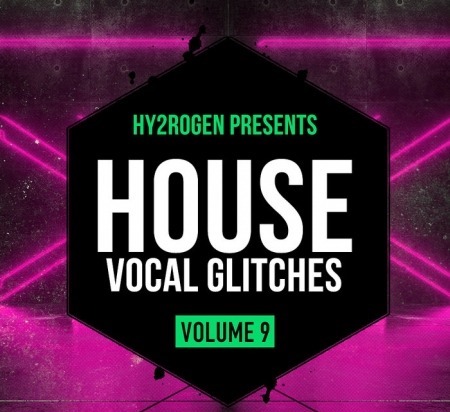 HY2ROGEN House Vocal Glitches Volume 9 MULTiFORMAT